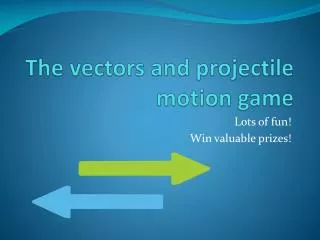 The vectors and projectile motion game