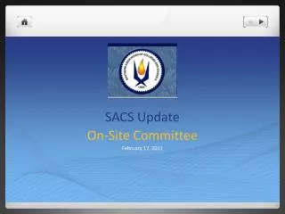 SACS Update On -Site Committee February 17, 2011