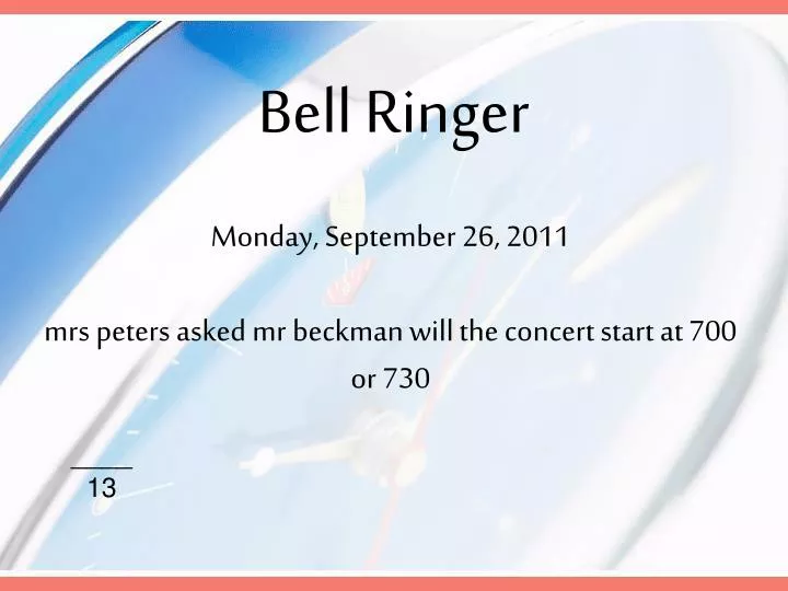 monday september 26 2011 mrs peters asked mr beckman will the concert start at 700 or 730