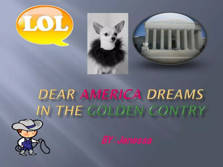 dear america dreams in the golden contry