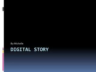 Digital story