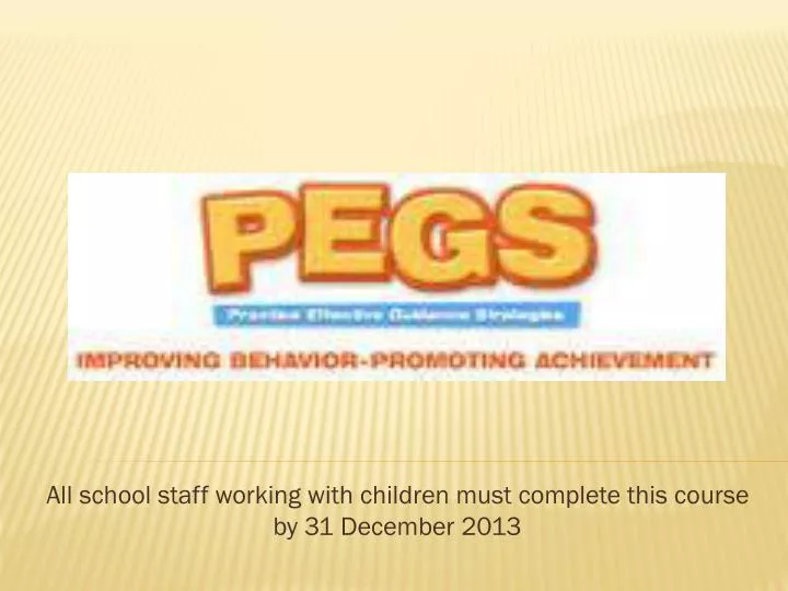 all school staff working with children must complete this course by 31 december 2013