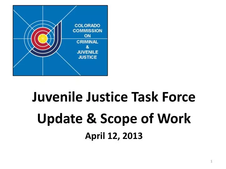 juvenile justice task force update scope of work april 12 2013
