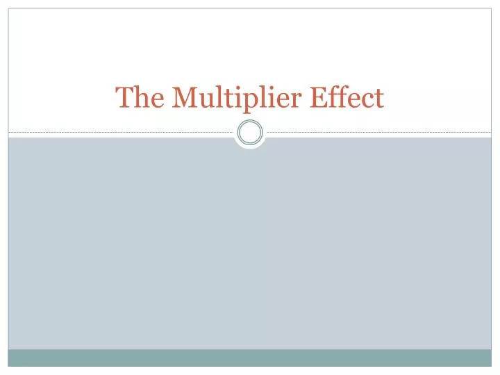 the multiplier effect