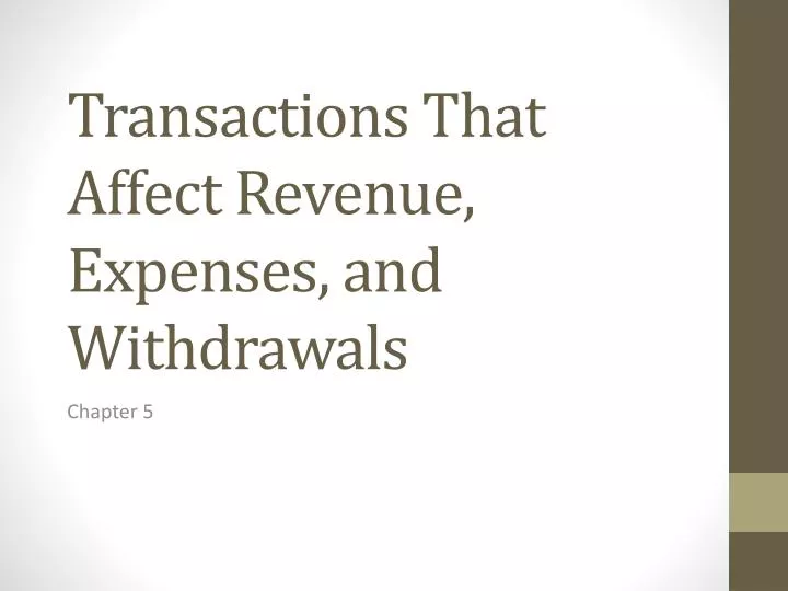 transactions that affect revenue expenses and withdrawals