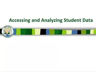 Accessing and Analyzing Student Data