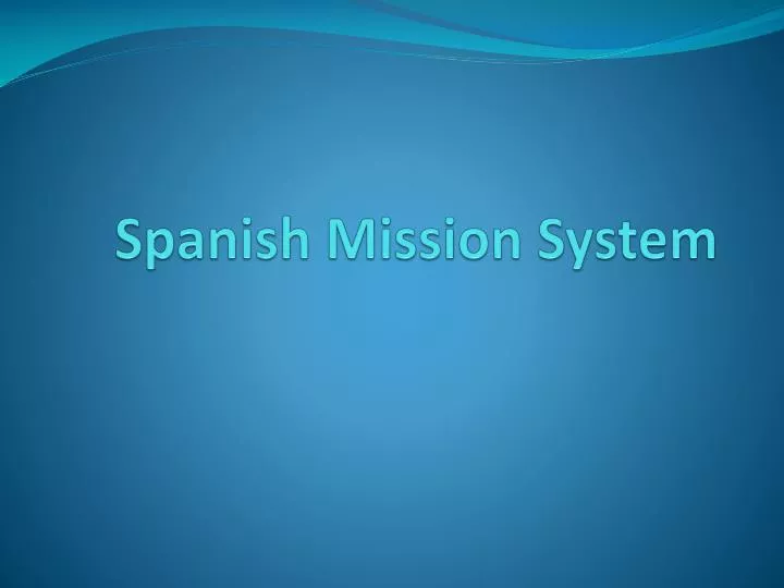 spanish mission system