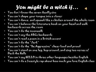 You might be a witch if…