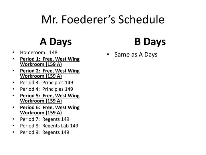 mr foederer s schedule