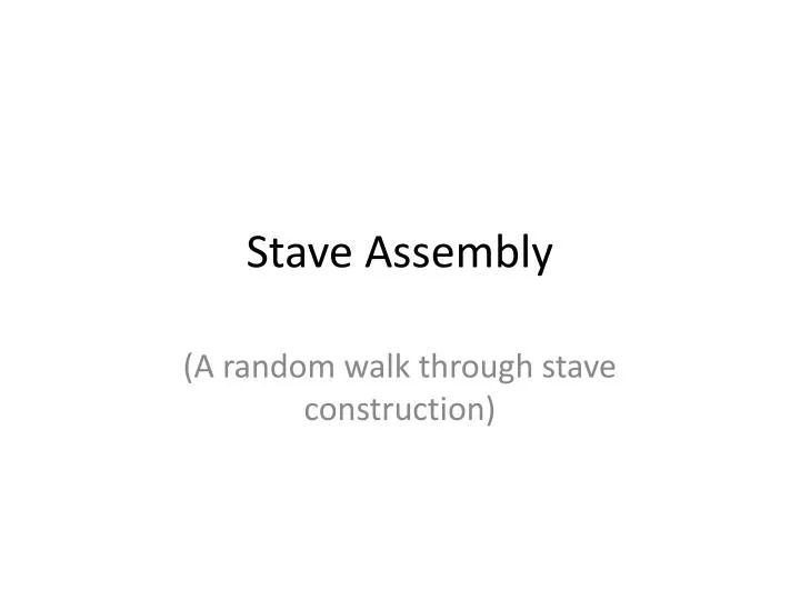 stave assembly