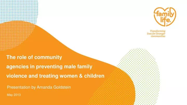 the role of community agencies in preventing male family violence and treating women children