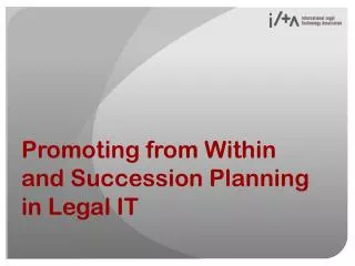 Promoting from Within and Succession Planning in Legal IT