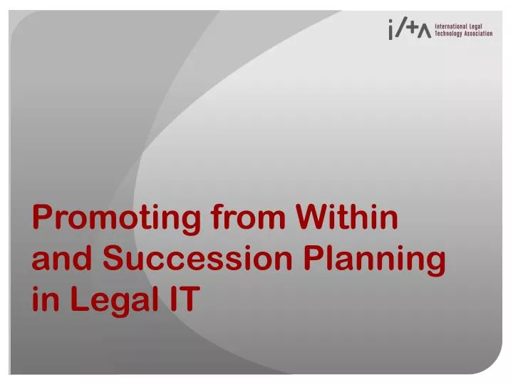 promoting from within and succession planning in legal it