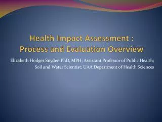 Health Impact Assessment : Process and Evaluation Overview
