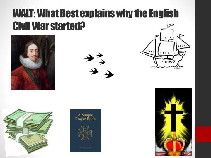 walt what best explains why the english civil war started