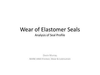 Wear of Elastomer Seals Analysis of Seal Profile