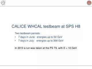 CALICE WHCAL testbeam at SPS H8