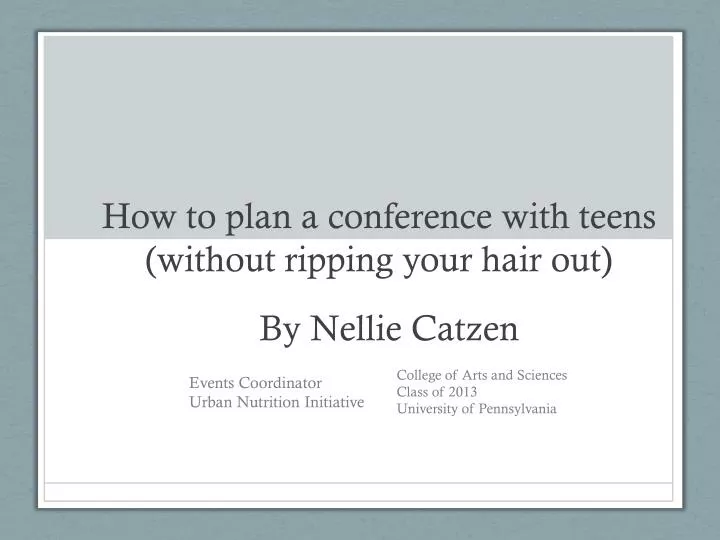 how to plan a conference with teens without ripping your hair out