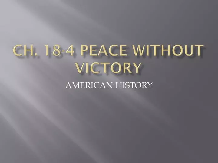 ch 18 4 peace without victory