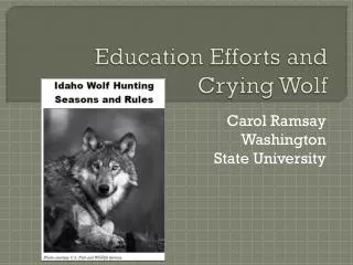 Education Efforts and Crying Wolf