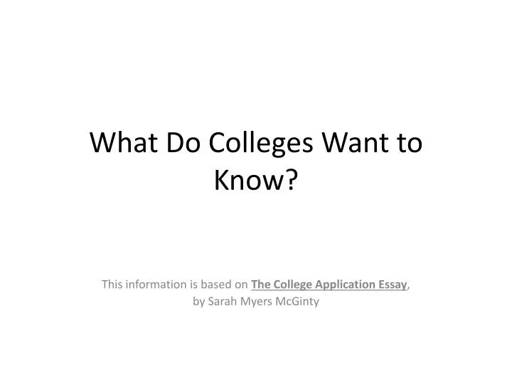 what do colleges want to know