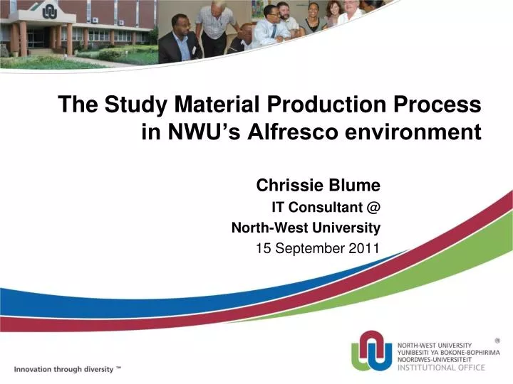 the study material production process in nwu s alfresco environment