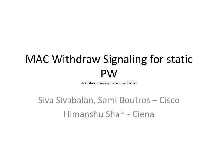 mac withdraw signaling for static pw draft boutros l2vpn mac wd 02 txt