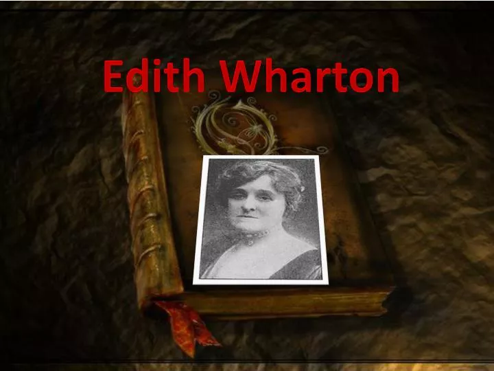 PPT Edith Wharton PowerPoint Presentation free download ID:2447530