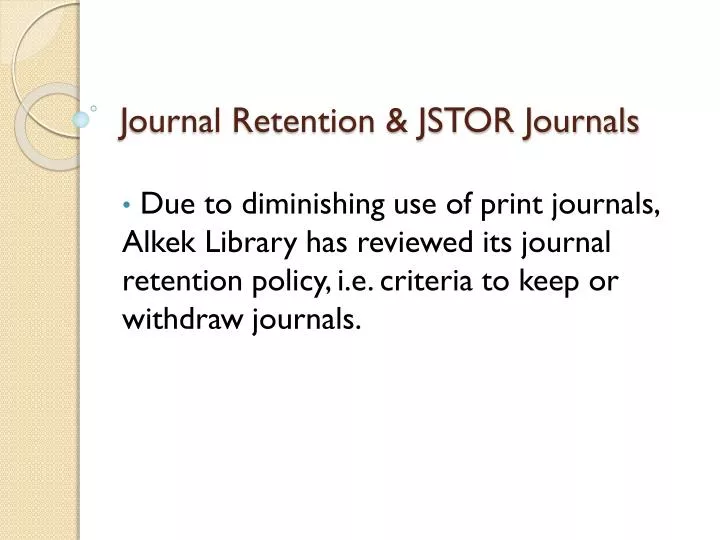 journal retention jstor journals