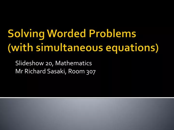 slideshow 20 mathematics mr richard sasaki room 307