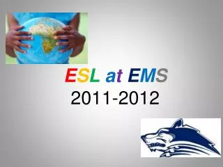 E S L a t E M S 2011-2012