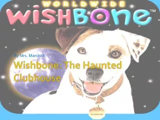 Wishbone: The Haunted Clubhouse