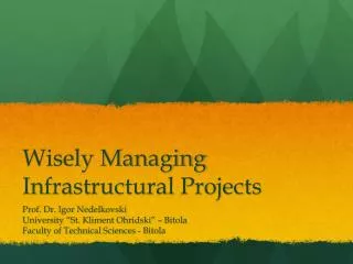 Wisely Managing Infrastructural Projects