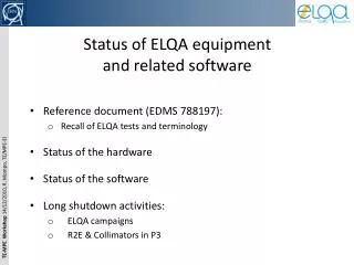 Status of ELQA equipment and related software