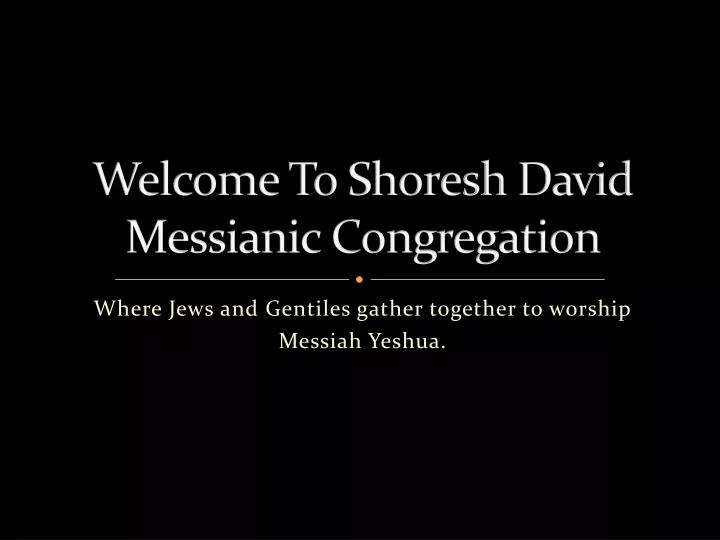 welcome to shoresh david messianic congregation