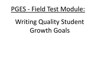 PGES - Field Test Module: