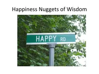 Happiness Nuggets of Wisdom