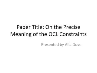 Paper Title: On the Precise Meaning of the OCL Constraints