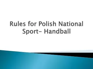 Rules for Polish National Sport - Handball