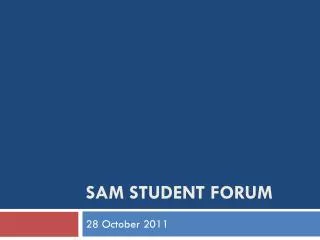 SAM Student forum