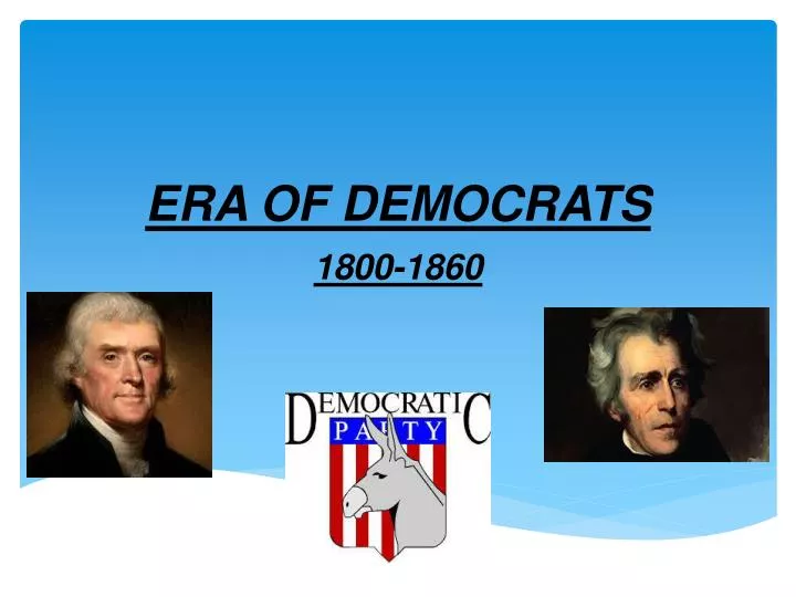 era of democrats 1800 1860