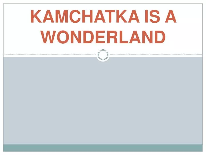 kamchatka is a wonderland
