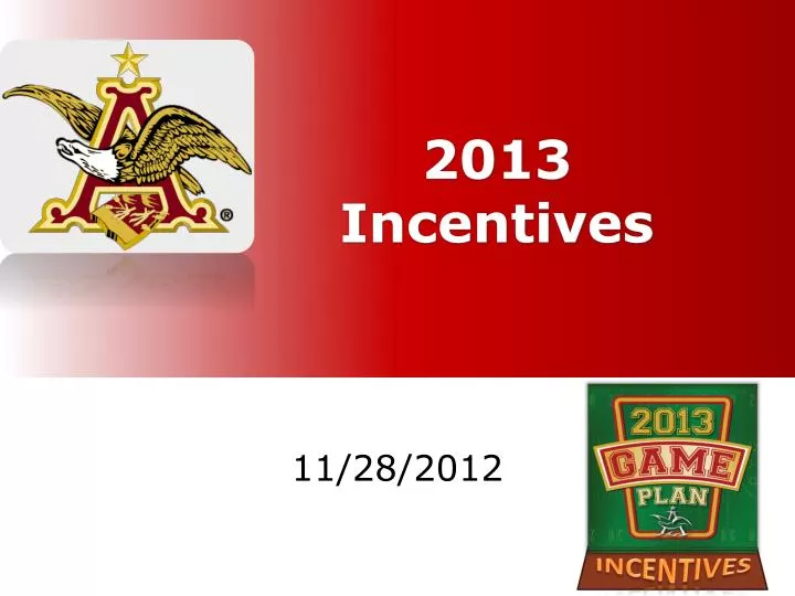 2013 incentives
