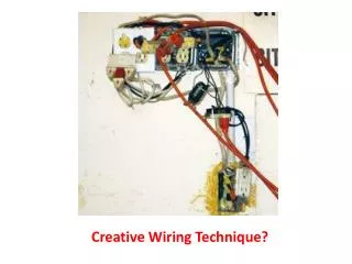 Creative Wiring Technique?