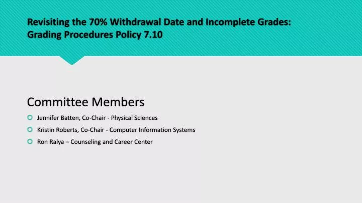 revisiting the 70 withdrawal date and incomplete grades grading procedures policy 7 10