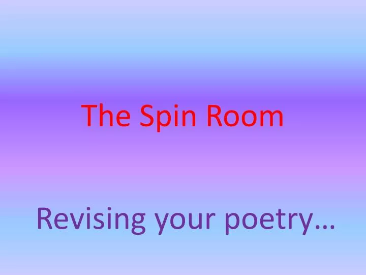 the spin room