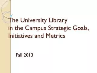 The University Library in the Campus Strategic Goals, Initiatives and Metrics