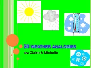 20 weather analogies