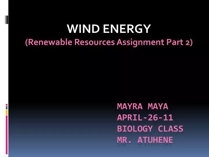 wind energy renewable resources assignment part 2