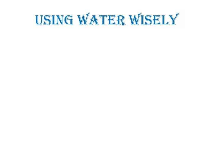 using water wisely